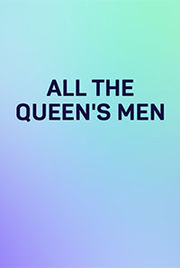 All The Queen`s Men