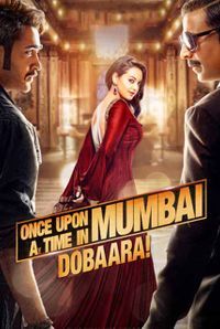 Once Upon A Time In Mumbai Dobara Once Upon A Time In Mumbai Dobara