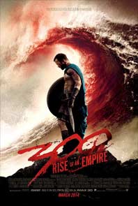 300: Rise of an Empire (3D) (A) 300: Rise of an Empire (3D) (A)