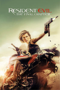 Resident Evil: The Final Chapter Resident Evil: The Final Chapter