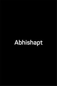 Abhishapt Abhishapt