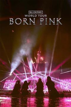 Blackpink World Tour Born Pink In Cinemas (2024) - Movie