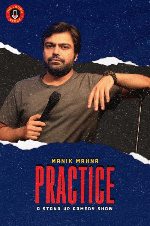 PRACTICE - A Standup Comedy Show by Manik Mahna — photo 1