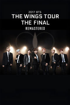 BTS THE WINGS TOUR 公式ポスター フィルムパノラマ BTS 2017 The Wings Final Remastered (2025) - Movie | Reviews, Cast