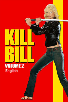 Watch Kill Bill: Volume 2 Movie Online | Buy Rent Kill Bill