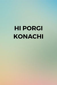 Hi Porgi Konachi Hi Porgi Konachi
