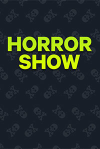 Horror Show Horror Show