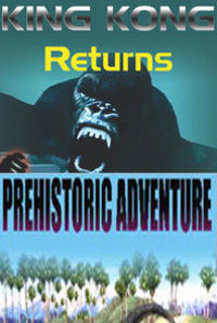 King Kong + Prehistoric Adventure (Combo 7D) King Kong + Prehistoric Adventure (Combo 7D)