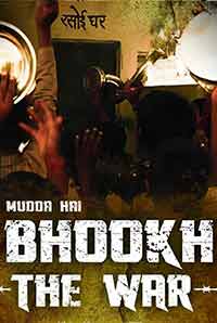 Mudda Hai Bhookh The War Mudda Hai Bhookh The War