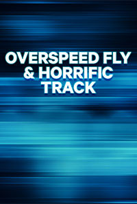 Overspeed Fly & Horrific Track (7D) Overspeed Fly & Horrific Track (7D)
