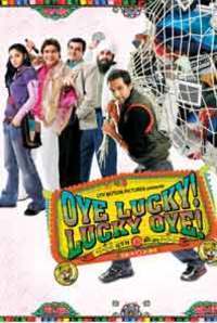 Oye Lucky! Lucky Oye Oye Lucky! Lucky Oye