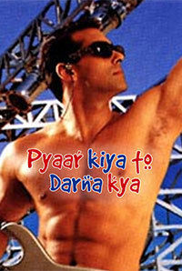 Pyaar Kiya To Darna Kya Pyaar Kiya To Darna Kya