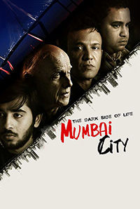 The Dark Side of Life: Mumbai City The Dark Side of Life: Mumbai City