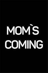 Mom's Coming