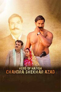 Hero of Nation - Chandra Shekhar Azad