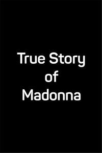True Story of Madonna