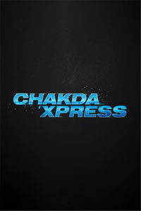 Chakda 'Xpress