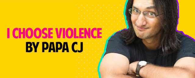 I Choose Violence By Papa Cj A Standup Comedy Show bookmyshow