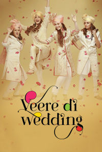 Veere Di Wedding (A)