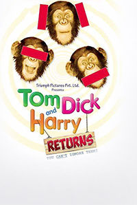 Tom Dick and Harry Returns