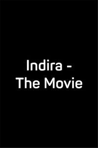 Indira- The Movie
