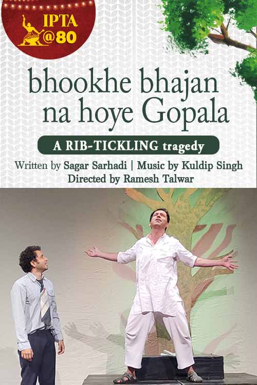 IPTA Mumbai: Bhooke Bhajan Na Hoye Gopala