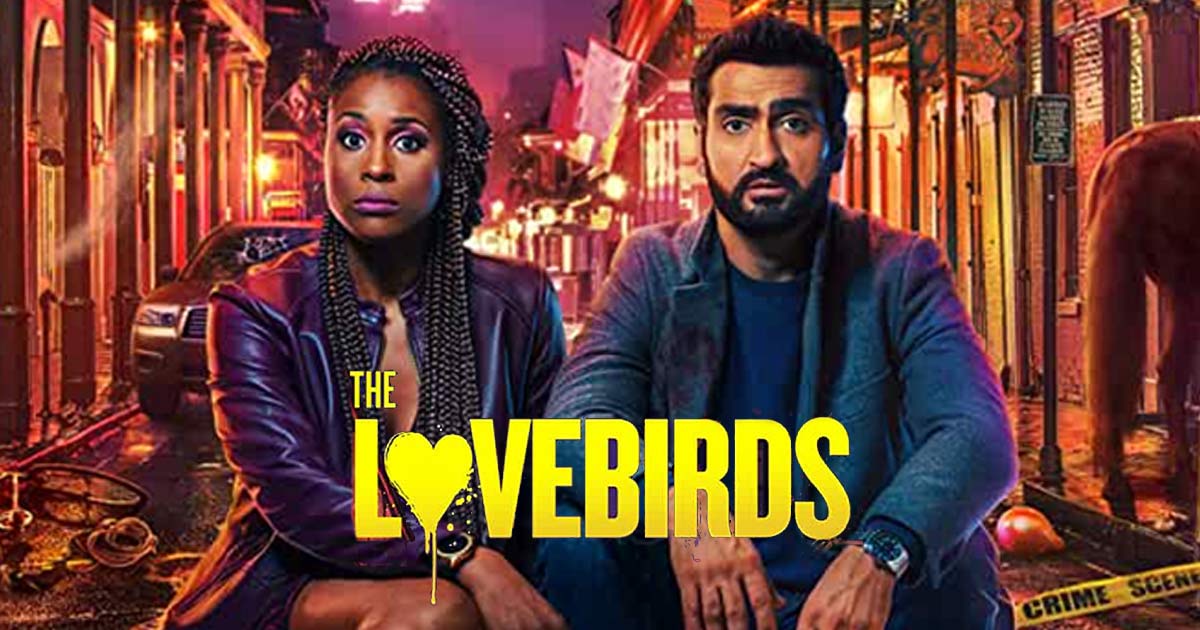 Netflix: Best Ranked Movies of 2020 The Lovebirds: Film Review - A Goofy Romance Tied To A Murder Mystery