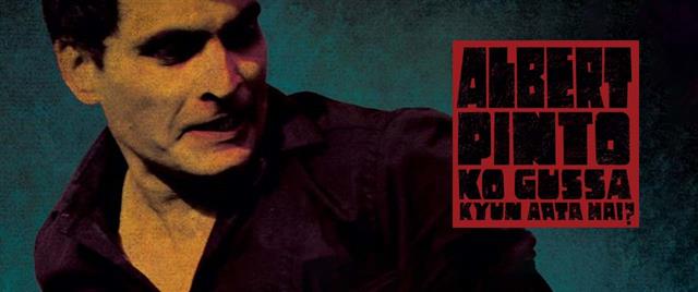 Albert Pinto Ko Gussa Kyun Aata Hai?