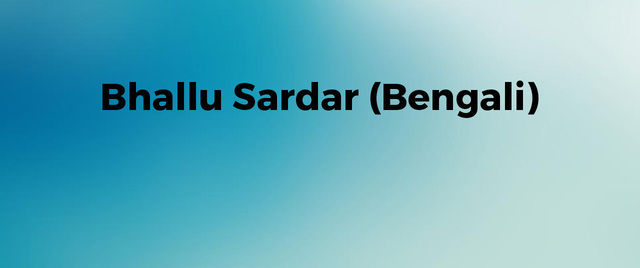 Bhallu Sardar (Bengali)