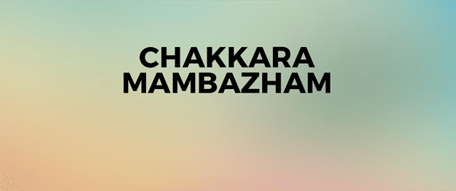 Chakkara Mambazham