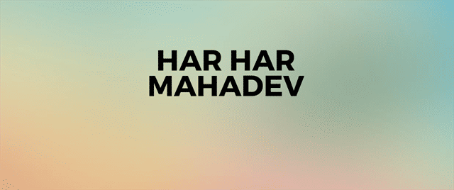 Har Har Mahadev