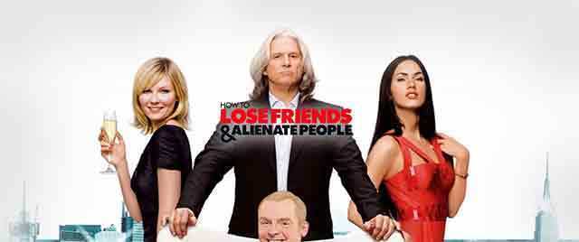 How To Lose Friends & Alienate People