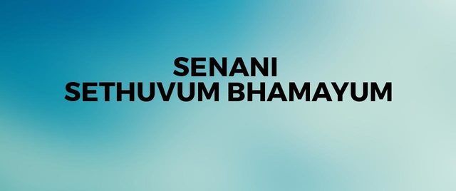 Senani Sethuvum Bhamayum