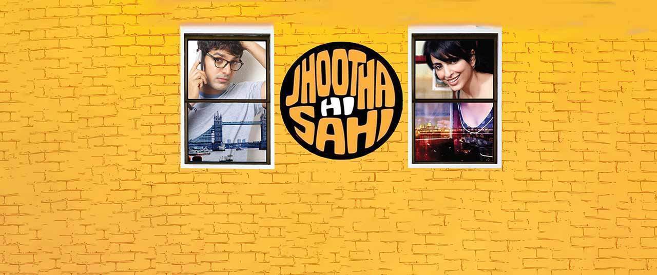 Jhootha Hi Sahi Movie (2010) | Reviews, Cast & Release Date in - BookMyShow