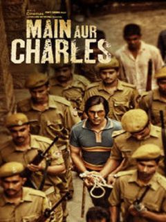 main aur charles online movie main aur charles online movie