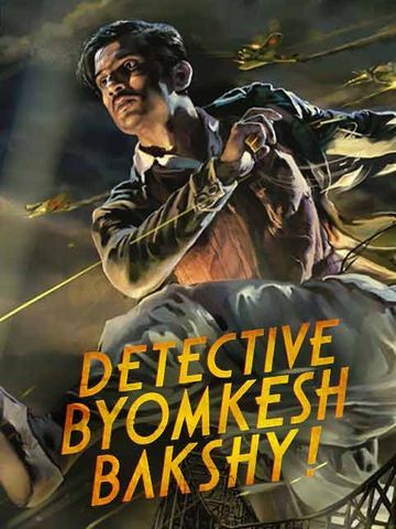 Detective Byomkesh Bakshy (2015) - Movie | Reviews, Cast & Release Date