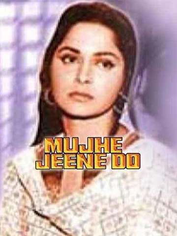 Mujhe Jeene Do (1963) - Movie | Reviews, Cast & Release Date - BookMyShow