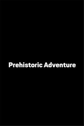 Prehistoric Adventure