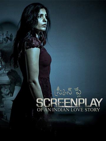 Screenplay of an Indian Love Story (2020) - Movie | Reviews, Cast