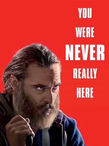 You Were Never Really Here 18 Movie Reviews Cast Release Date Bookmyshow