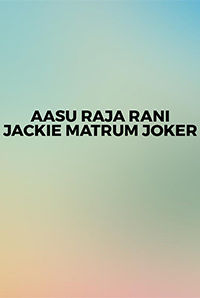 Aasu Raja Rani Jackie Matrum Joker