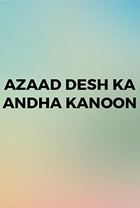 Azaad Desh Ka Andha Kanoon