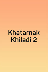 Khatarnak Khiladi 2
