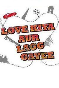 Love Kiya Aur Lag Gayi