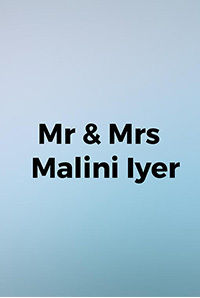 Mr & Mrs Malini Iyer