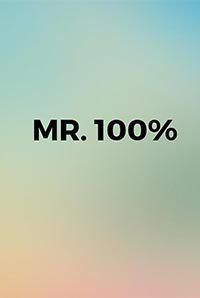 Mr. 100%