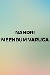 Nandri, Meendum Varuga