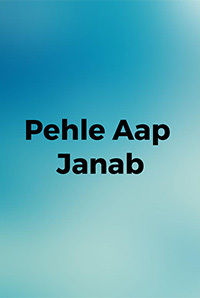 Pehle Aap Janab