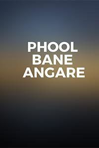 Phool Bane Angare