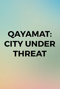 Qayamat: City Under Threat
